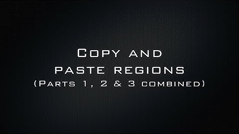 Copy and Paste Regions - Parts 1, 2 & 3 Combined - Logic Pro X tutorial