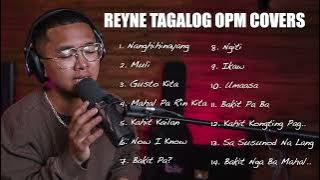 TAGALOG OPM COVERS #1 | REYNE NON-STOP PLAYLIST