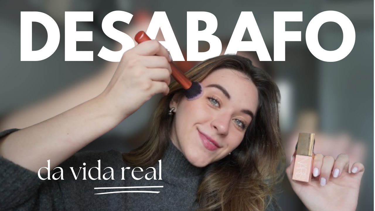 MAQUIA E FALA - DESABAFO DE INÍCIO DE UMA VIDA ADULTA