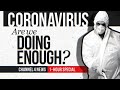 Coronavirus special: Are we doing enough?