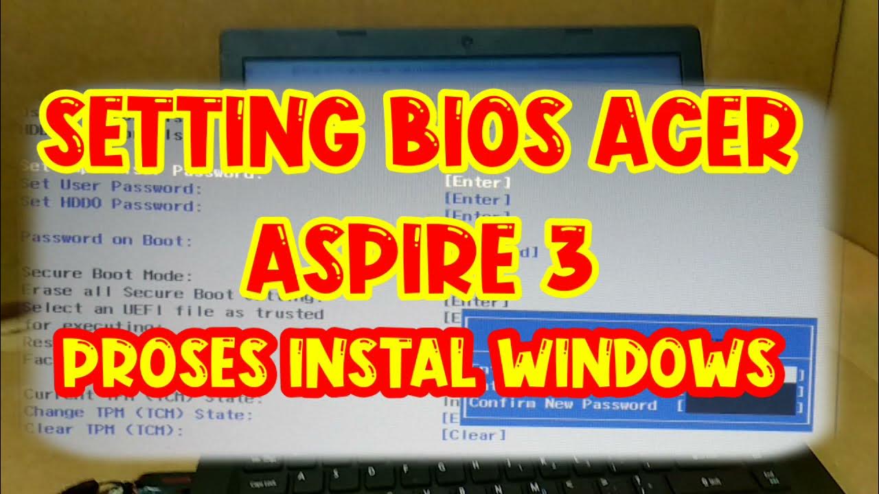 SETTING BIOS ACER ASPIRE 3, PROSES INSTAL WINDOWS YouTube