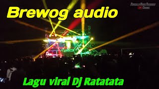 BREWOG Audio Pakai Lagu Dj_ Ratatata.