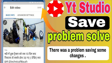 There was a problem saving some changes. Yt Studio Save Button Not Working | Yt Studio Save Problem