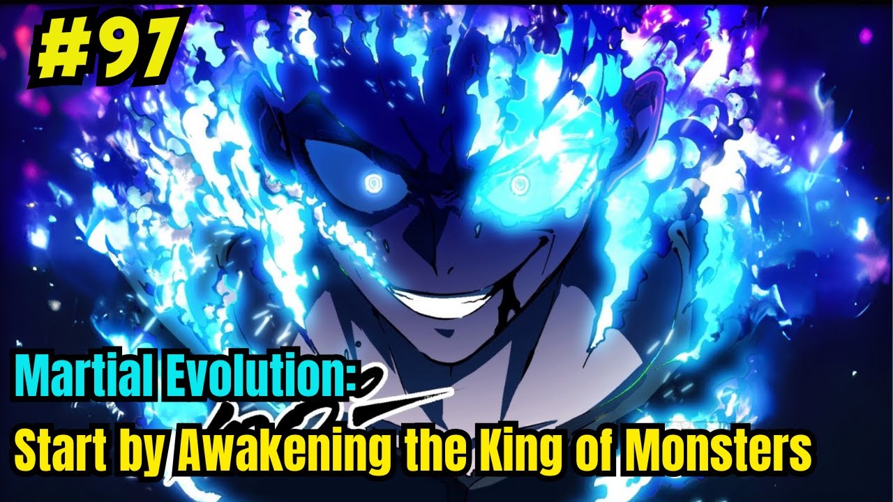 Chapter 97 | Martial Evolution: Start by Awakening the King of Monsters | Manhwa Recap