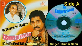 Kishore Ki Yaaden Vol. 7 (Side B) | Kumar Sanu | Rare Album | Paulbabu Entertainment