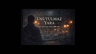 Unutulmaz Yara Sessizce Dinlenen Bir Veda Şarkısı
