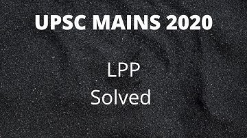 UPSC Mains 2020 | LPP-PYQ