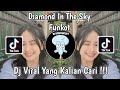 DIAMOND IN THE SKY FUNKOT SOUND འįįටįហϚⱮ VIRAL TIK TOK TERBARU 2023 YANG KALIAN CARI !
