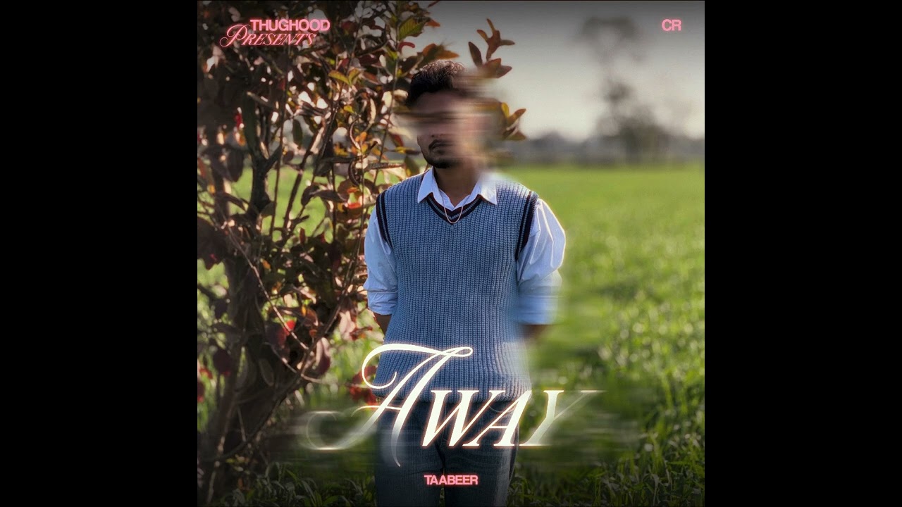 Watch Away - Taabeer (Official Audio) THUGHOOD I 2026 on YouTube Watch Away - Taabeer (Official Audio) THUGHOOD I 2026 on YouTube