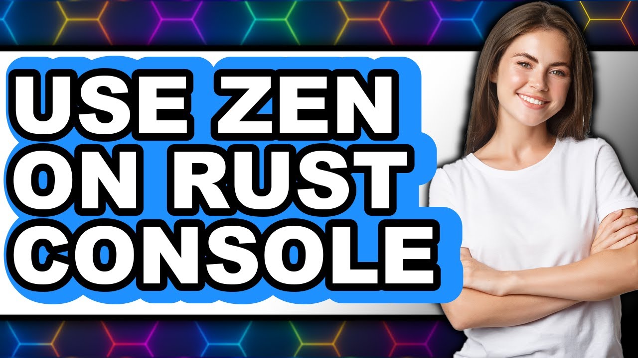 How to Use Zen on Rust Console - Full Guide - YouTube