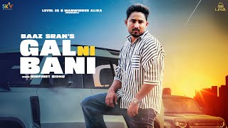 Gal Ni Bani (Full Song) Baaz Sran | Nikk Muzik | New Punjabi Songs 2023 | Latest Punjabi Songs 2023 Thumb