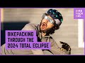 Bikepacking Through The 2024 Total Eclipse