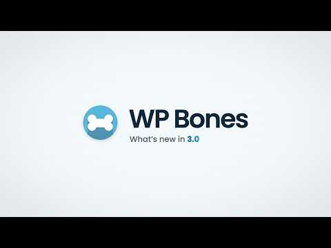 WP Bones 3.0 — what's new: secure defaults for WordPress plugins