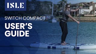 ISLE 106 Switch Compact Inflatable SUP-Kayak Users Guide