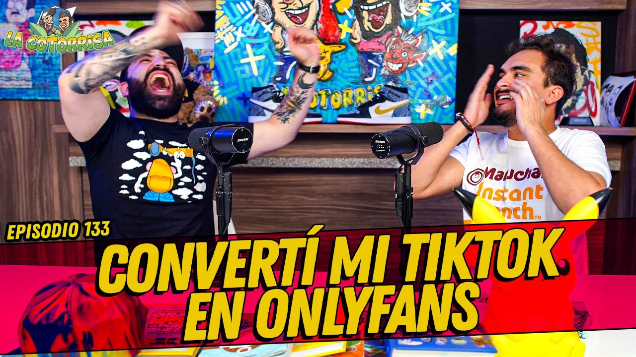 La Cotorrisa – Episodio 133 – Convertí mi TikTok en OnlyFans