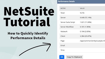 NetSuite Tutorial: How to Quickly Identify Performance Details in NetSuite