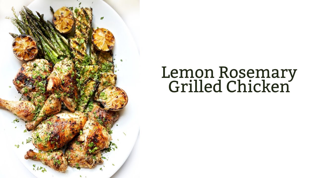 Lemon Rosemary Grilled Chicken YouTube