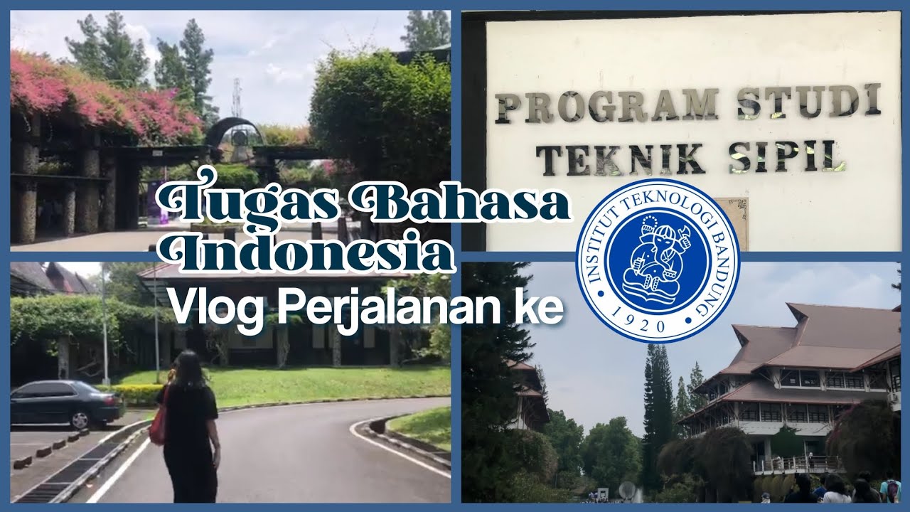 TUGAS BAHASA INDONESIA  ||  Vlog Perjalanan ke #ITB! 💙