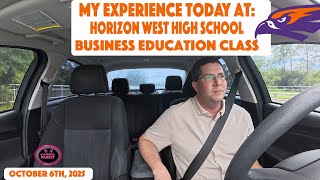 Let&#39;s Go To Horizon West High School and Substitute For Business Education | October 6 2025