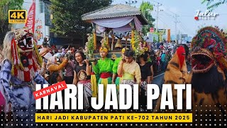 KARNAVAL HARI JADI KOTA PATI KE-702 TAHUN 2025 || KIRAB BOYONGAN HARI JADI PATI 2025