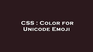 CSS : Color for Unicode Emoji