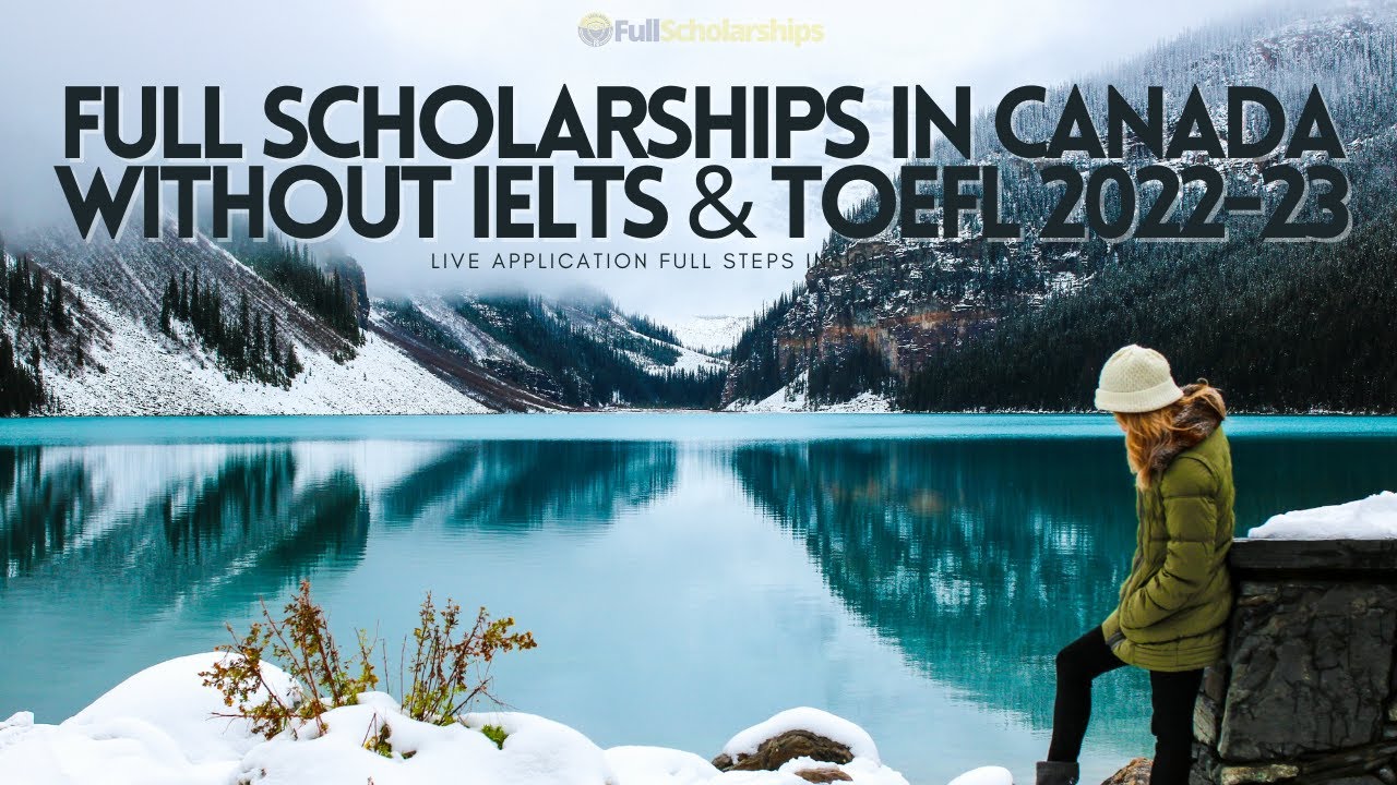 Undergraduate, Masters, and PhD Scholarships in Canada 2022-2023 | Fully Funded | Get 