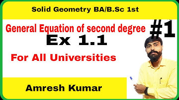 General equation of second degree Bsc 1st year | Solid geometry | conic section by amrrsh kumar