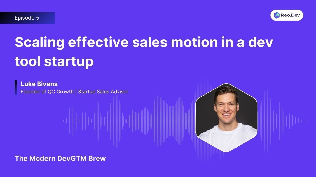[Podcast] Scaling effective sales motion in a dev tool startup - YouTube