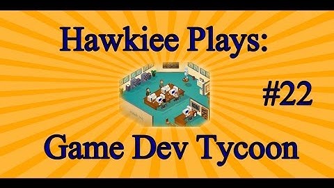 Game Dev Tycoon: THE Expansion! (Part 22)