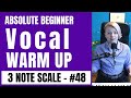 3 note Singing Exercise for absolute Beginner Singers - Vocal Warm Up #48