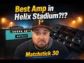 Is This the BEST Amp in Helix Stadium?! (Matchstick 30)