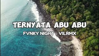ADEMM‼️TERNYATA ABU ABU FVNKY NIGHT - VILRMX