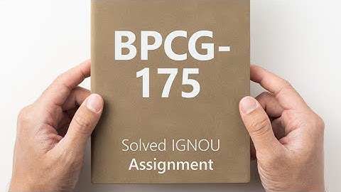 BPCG 175 solved assignment 2024-25 || BPCG 175 solved assignment 2025 || BPCG 175 2024-25