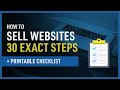 How to Sell Websites -  30 Exact Steps