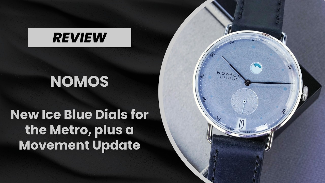 More Than A Colour Change: The Ice Blue Nomos Metro Date Power Reserve & Metro Neomatik 41 Update. - YouTube - Monochrome Watches