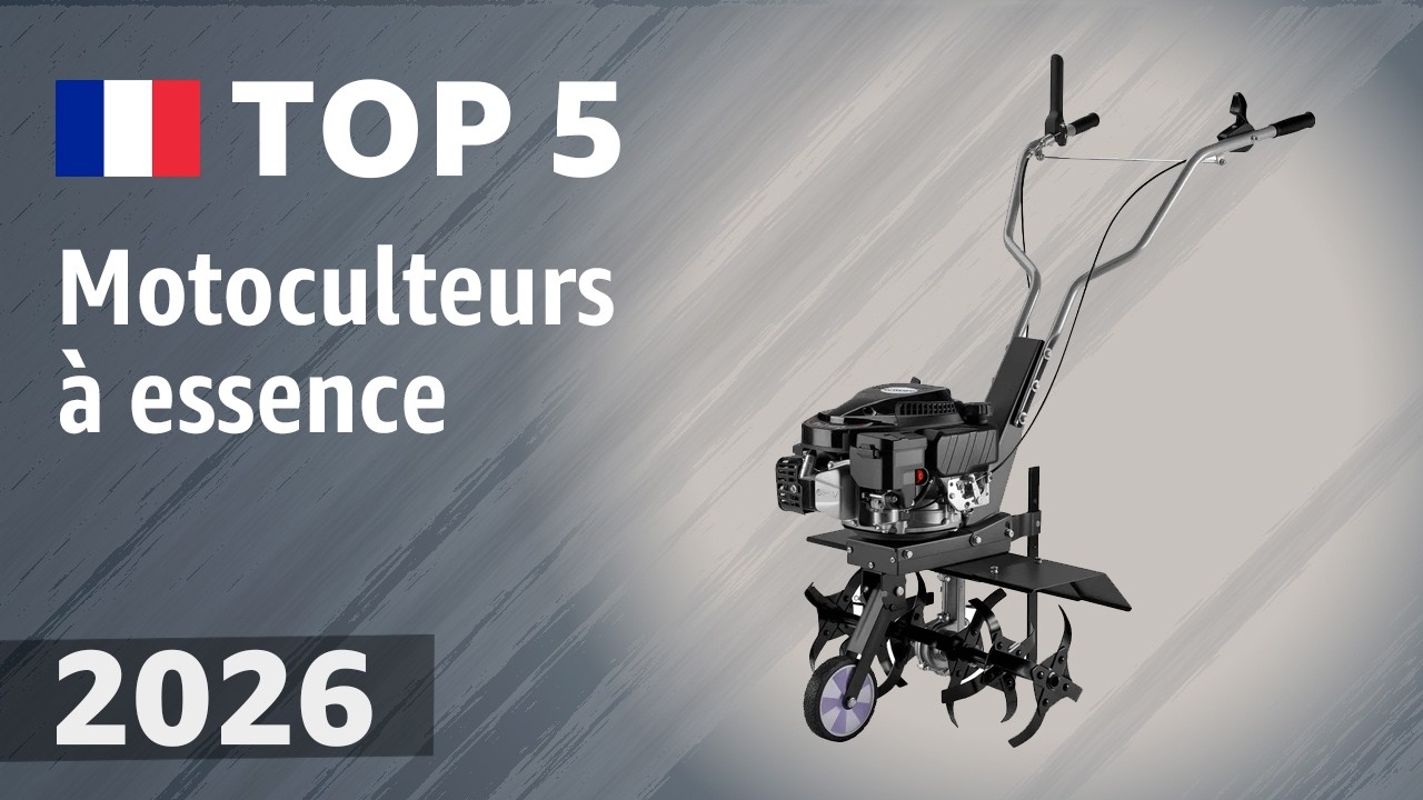 Motoculteurs  essence 2026 : 5 appareils puissants