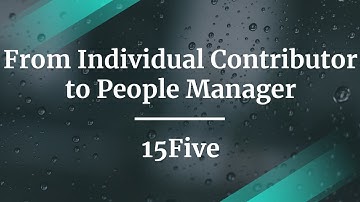 Webinar: From Individual Contributor to People Manager by 15Five Group PM, Katerina Suchkova