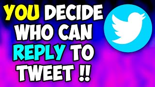Twitter New Update 2020 - Control Who Can Reply On Tweet