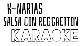 K-narias - Salsa con Reggaetton - Karaoke (remake korg 01)