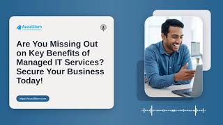 Are You Missing Out on Key Benefits of Managed IT Services? Secure Your Business Today!