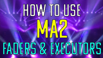 How to use MA2 - Executors and Faders