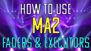 How to use MA2 - Executors and Faders screenshot 2