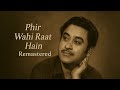 Remastered Classic: Phir Wahi Raat Hain by Kishore Kumar 🎶