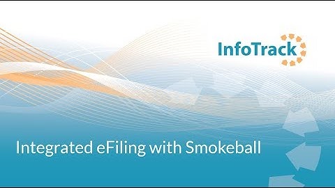 eFiling Made Easy with InfoTrack and Smokeball