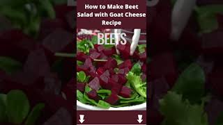 How to Make Beet Salad with Goat Cheese Recipe  #shorts #recipes