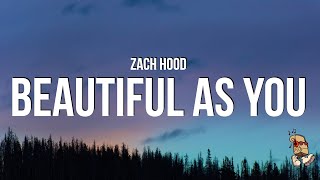 Zach Hood - Beautiful as You (Lyrics)