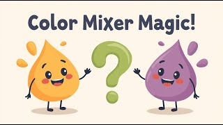 Color Mixer Magic! Learn Colors And How They Mix To Create New Colors. |  Educational Video for Kids screenshot 4