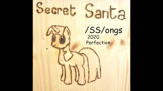 Perfection: /ss/ongs 2020
A song for the 2020 /mlp/ Secret Santa from Chuckles. Perfection: /ss/ongs 2020