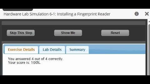 Hardware Lab Simulation 6-1: Installing a Fingerprint Reader