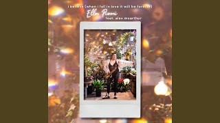 I Believe (When I Fall In Love It Will Be Forever) (feat. Alex McArthur)